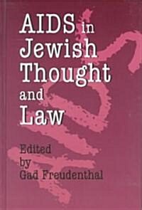 AIDS in Jewish Thought And Law (Hardcover)