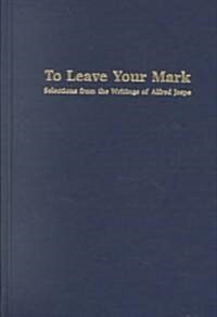 To Leave Your Mark (Hardcover)