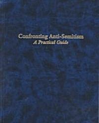 Confronting Anti-Semitism (Hardcover)