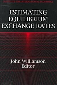 Estimating Equilibrium Exchange Rates (Paperback)