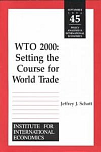 Wto 2000: Settting the Course for World Trade (Paperback)