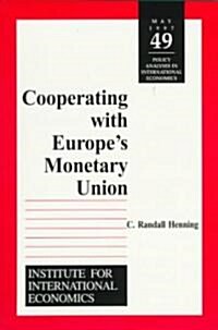 Cooperating with Europes Monetary Union (Paperback)