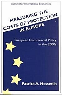 Measuring the Costs of Protection in Europe (Paperback)