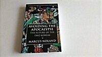 Avoiding the Apocalypse: The Future of the Two Koreas (Paperback)