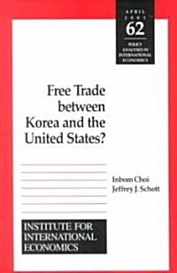 Free Trade Between Korea and the United States? (Paperback)