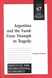 Argentina and the Fund: From Triumph to Tragedy (Paperback)