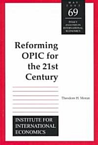 Reforming Opic for the 21st Century (Paperback)