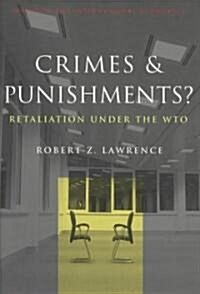 Crimes and Punishments: Retaliation Under the Wto (Paperback)