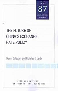 The Future of Chinas Exchange Rate Policy (Paperback, 1st)