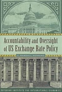 Accountability and Oversight of US Exchange Rate Policy (Paperback)