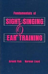 Fundamentals of Sight Singing and Ear Training (Paperback, Reprint)