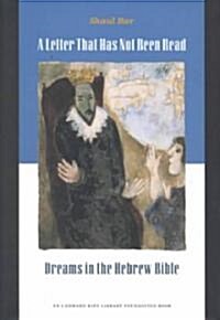 A Letter That Has Not Been Read: Dreams in the Hebrew Bible (Hardcover)