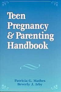 Teen Pregnancy & Parenting Handbook (Paperback)