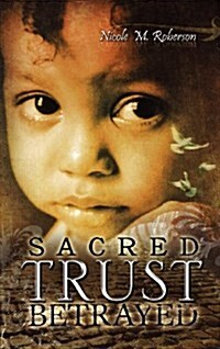 Sacred Trust Betrayed (Hardcover)