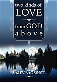 Two Kinds of Love from God Above (Hardcover)