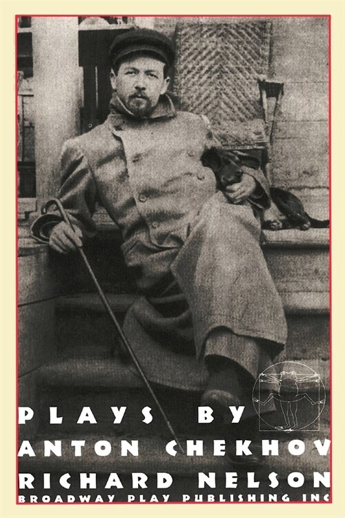 Plays by Anton Chekhov, Adapted by Richard Nelson (Paperback)