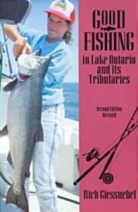 Good Fishing in Lake Ontario and Its Tributaries (Paperback, 2)