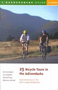 25 Bicycle Tours in the Adirondacks: Road Adventures in the Easts Largest Wilderness (Paperback)