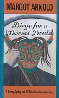 Dirge for a Dorset Druid (Paperback, Revised)