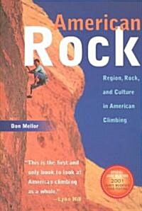 American Rock: Region, Rock, and Culture in American Climbing (Revised) (Paperback, Revised)