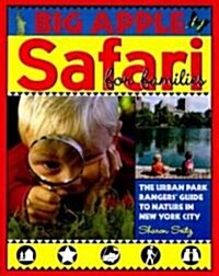 Big Apple Safari for Families: The Urban Park Rangers Guide to Nature in New York City (Paperback)
