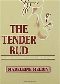 The Tender Bud: A Physicians Journey Through Breast Cancer (Hardcover)