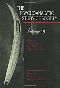 The Psychoanalytic Study of Society, V. 19: Essays in Honor of George A. de Vos (Hardcover)