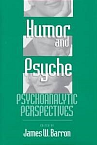 Humor and Psyche: Psychoanalytic Perspectives (Hardcover)