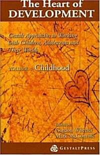 Heart of Development, V. 1: Early and Middle Childhood (Paperback)