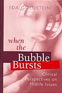 When the Bubble Bursts: Clinical Perspectives on Midlife Issues (Hardcover)