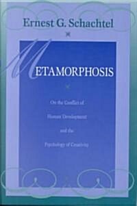 Metamorphosis: On the Conflict of Human Development and the Development of Creativity (Paperback)