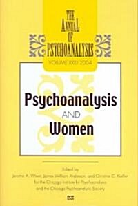 The Annual of Psychoanalysis, V. 32: Psychoanalysis and Women (Hardcover)