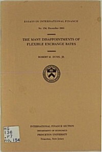 The Many Disappointments of Flexible Exchange Rates (Paperback)