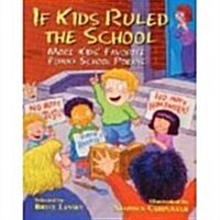 If Kids Ruled the School (Hardcover)
