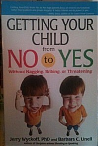 Getting Your Child from No to Yes (Hardcover)