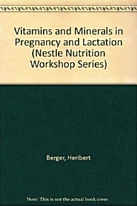 Vitamins and Minerals in Pregnancy and Lactation (Hardcover)