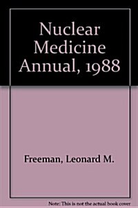 Nuclear Medicine Annual, 1988 (Hardcover)