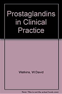 Prostaglandins in Clinical Practice (Hardcover)