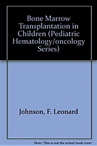 Bone Marrow Transplantation in Children (Hardcover)