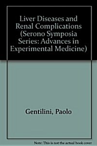 Liver Diseases and Renal Complications (Paperback)