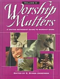 Worship Matters (Paperback)