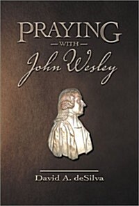 Praying with John Wesley (Paperback)