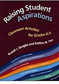 Raising Student Aspirations Grades K-5 (Paperback)