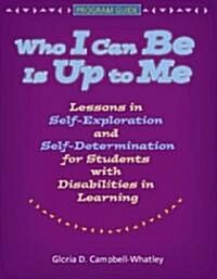 Who I Can Be Is Up to Me (Paperback)