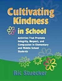 Cultivating Kindness in School (Paperback)