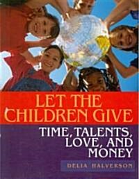 Let the Children Give (Paperback)