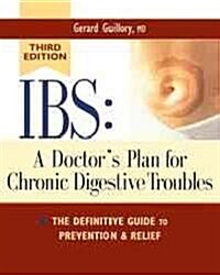 Ibs: A Doctors Plan for Chronic Digestive Troubles: The Definitive Guide to Prevention and Relief (Paperback, 3, Revised and Enl)