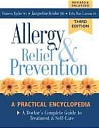Allergy Relief and Prevention: A Doctors Complete Guide to Treatment and Self-Care (Paperback, 3, Revised, Update)
