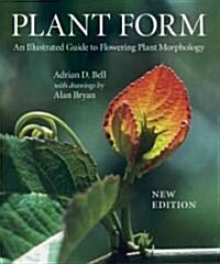 Plant Form: An Illustrated Guide to Flowering Plant Morphology (Hardcover, 2)