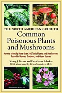 The North American Guide to Common Poisonous Plants and Mushrooms (Hardcover, Revised)